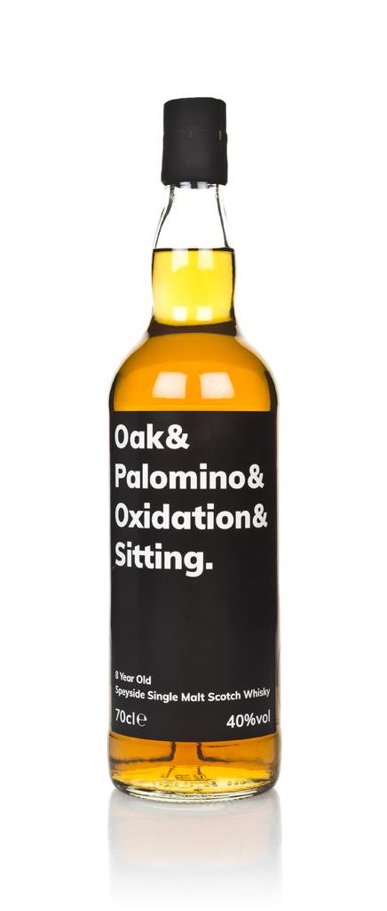 Oak & Palomino & Oxidation & Sitting 8 Year Old Single Malt Whisky
