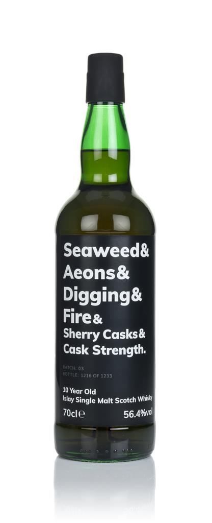 Seaweed & Aeons & Digging & Fire & Sherry Casks & Cask Strength 10 Yea Single Malt Whisky